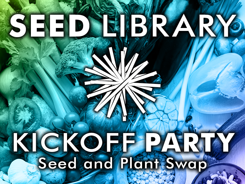 Seed Library Kickoff Party